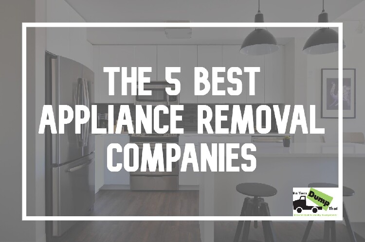 Clean kitchen 5 best appliance removal companies